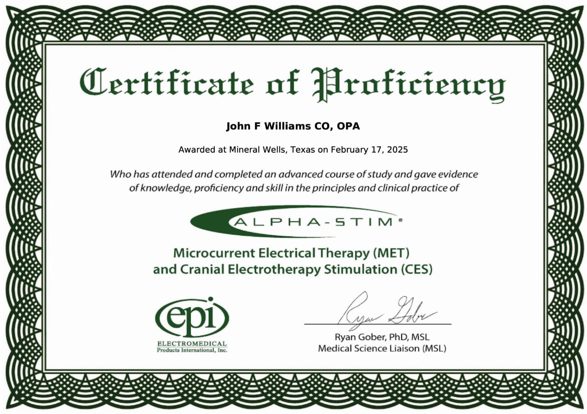 Certificate of Proficiency awarded to John F Williams CO, OPA for Alpha-Stim Microcurrent Electrical Therapy (MET) and Cranial Electrotherapy Stimulation (CES)